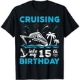 thumbnail image 1 of Exquisite and comfortable-15 Year Old Birthday Cruising Into My 15th Birthday Cruise T-Shirt, 1 of 4