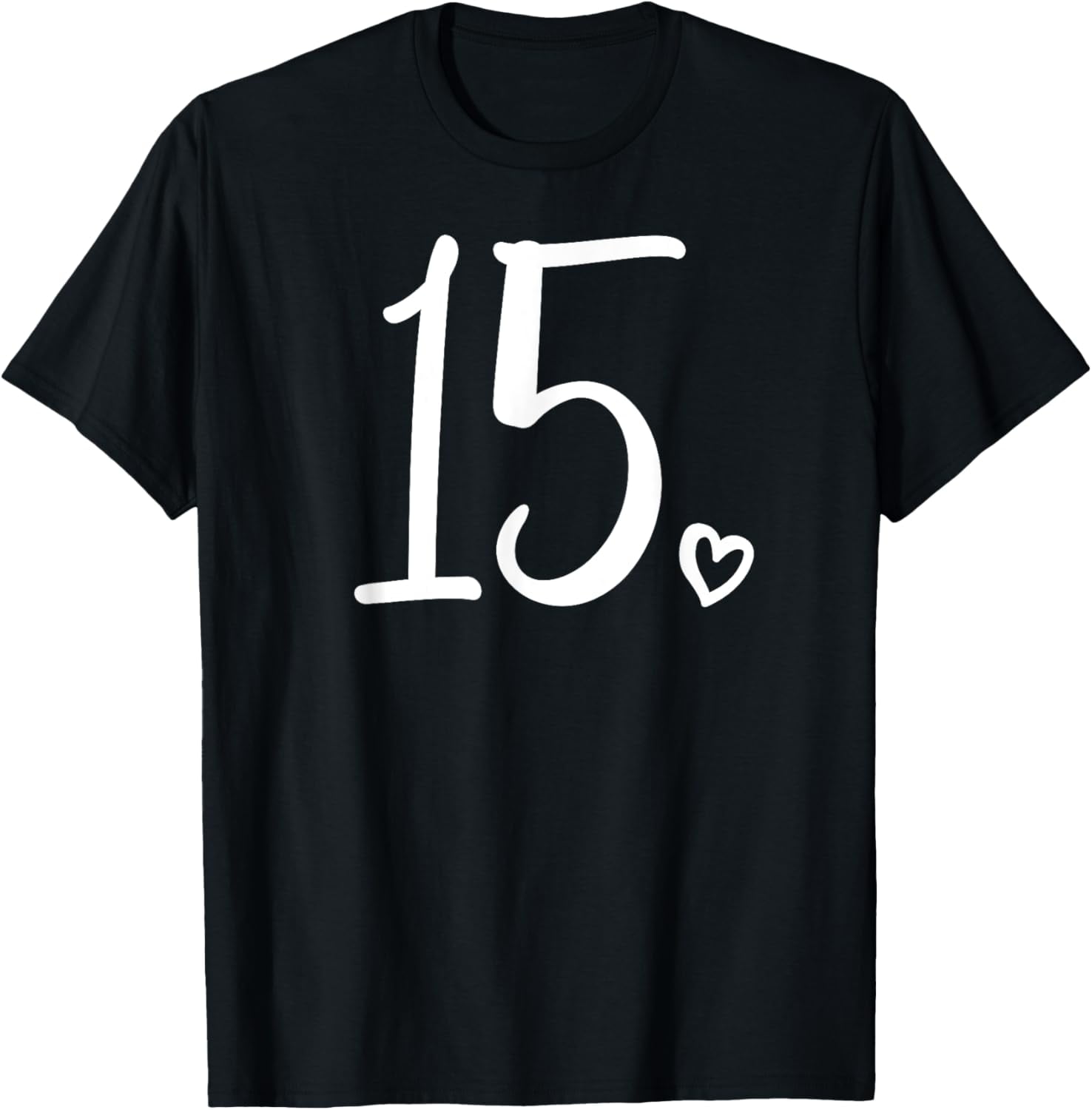 Exquisite and comfortable-15th Birthday, For Girls, Fifteen, Number 15 Years Old Cute T-Shirt