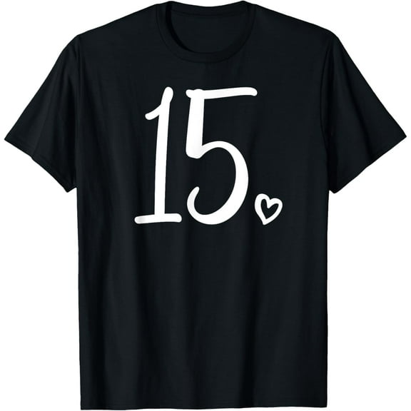 Exquisite and comfortable-15th Birthday, For Girls, Fifteen, Number 15 Years Old Cute T-Shirt