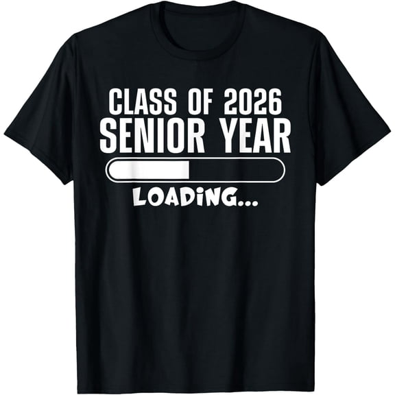 Exquisite and comfortable-2026 Senior Year Loading Class Of 2026 Senior 26 T-Shirt