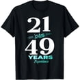 thumbnail image 1 of Exquisite and comfortable-21 With 49 Years Experience 70th Birthday Men Women T-Shirt, 1 of 6
