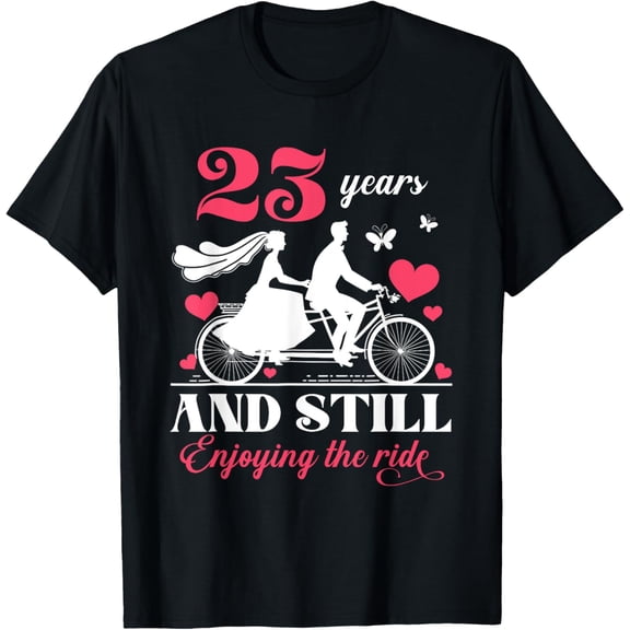 Exquisite and comfortable-23rd Wedding Anniversary Party 23 Years Still Enjoy The Ride T-Shirt