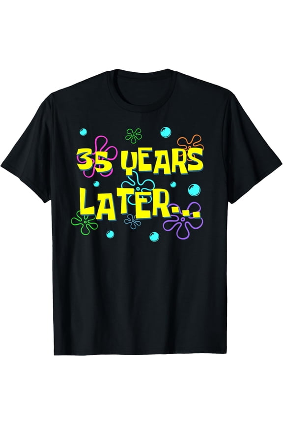 Exquisite and comfortable-35 Years Later 35th Birthday Party 35 Year Old Funny Meme T-Shirt