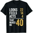 thumbnail image 1 of Exquisite and comfortable-40 Year Old 40th Birthday T-Shirt, 1 of 4