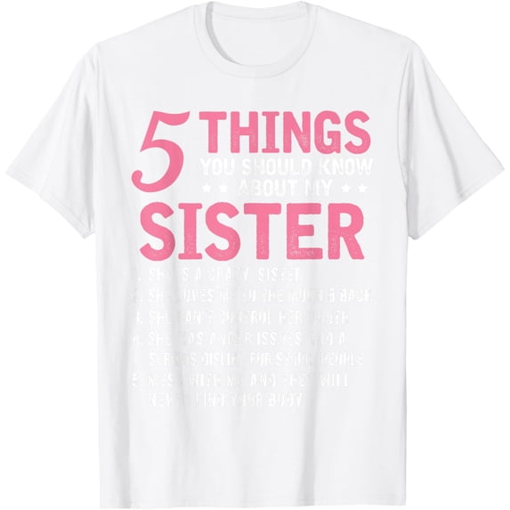 Exquisite and comfortable-5 Things You Should Know About My Sister Funny Brother T-Shirt