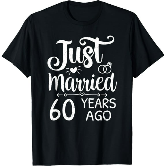 Exquisite and comfortable-60th Wedding Anniversary Present - Just Married 60 Years Ago T-Shirt