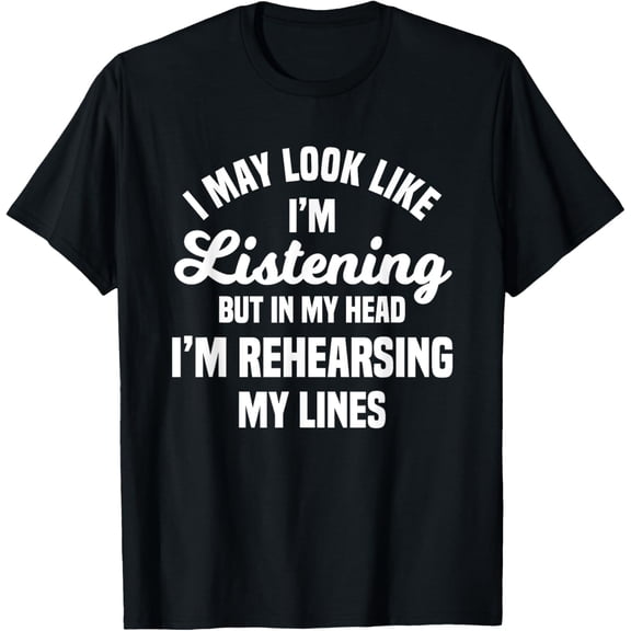 Exquisite and comfortable-Actor Performer Artist Entertainer Rehearsing My Lines T-Shirt
