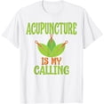 thumbnail image 1 of Exquisite and comfortable-Acupuncturist Gift Acupuncture My Calling Acupuncture T-Shirt, 1 of 4