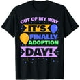 thumbnail image 1 of Exquisite and comfortable-Adopt Gotcha - Out of my way it's finally adoption day T-Shirt, 1 of 4