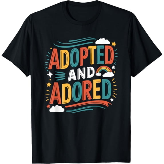 Exquisite and comfortable-Adopted and Adored, Adoption Day Family Adoptive Parents T-Shirt