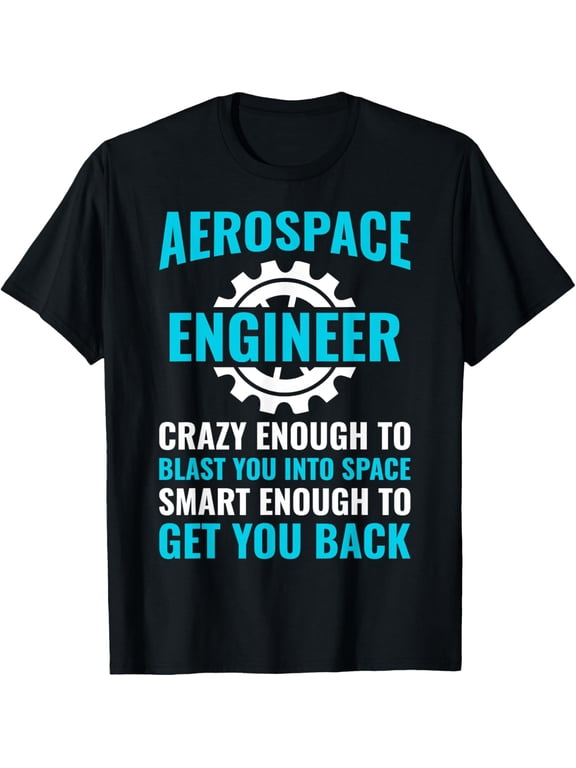Exquisite and comfortable-Aerospace Engineer Funny Engineering Graduation Gift For Him T-Shirt
