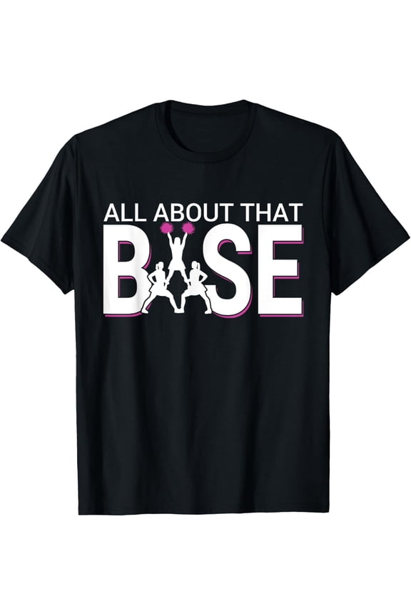 Exquisite and comfortable-All About That Base - Funny Cheerleading Cheer Short Sleeve T-Shirt