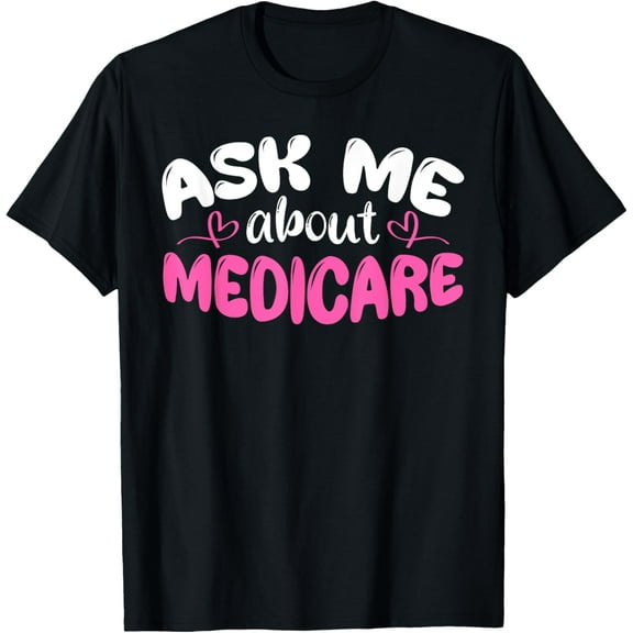 Exquisite and comfortable-Ask Me About Medicare Insurance Agent Sales Marketing T-Shirt