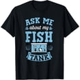 thumbnail image 1 of Exquisite and comfortable-Ask Me About My Fish Tank - Funny Aquarium Lover T-Shirt, 1 of 4