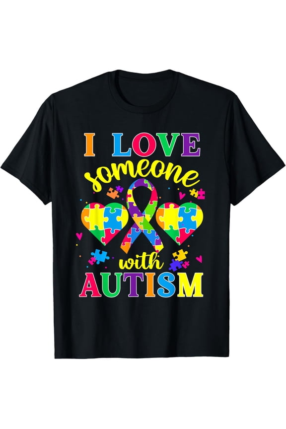 Exquisite and comfortable-Autism Awareness Shirt Men Women I Love Someone With Autism T-Shirt