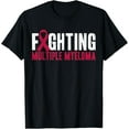 thumbnail image 1 of Exquisite and comfortable-Awareness Fighting Multiple Myeloma Support T-Shirt, 1 of 4