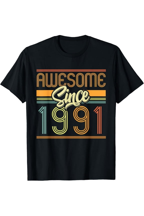 Exquisite and comfortable-Awesome Since 1991 34th Birthday 34 Years Old Bday Men Women T-Shirt