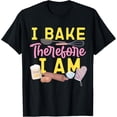 thumbnail image 1 of Exquisite and comfortable-Bake Baking Rolling Pin I Bake Therefore I Am T-Shirt, 1 of 4