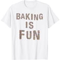 thumbnail image 1 of Exquisite and comfortable-Baking Is Fun & My Therapy Pies Cupcake Batch Funny Bakery T-Shirt, 1 of 4