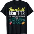 thumbnail image 1 of Exquisite and comfortable-Baseball Brother Im Just Here For The Concession Stand Shirt T-Shirt, 1 of 4
