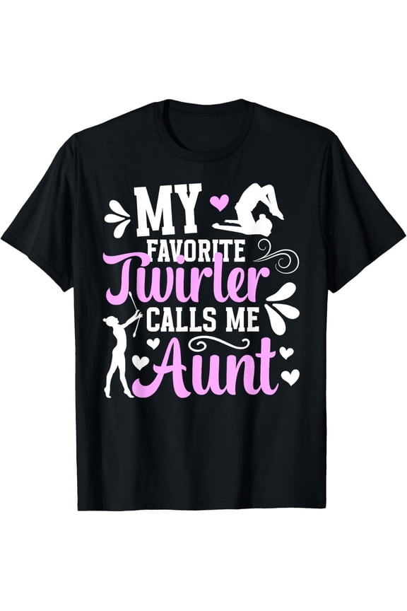 Exquisite and comfortable-Baton Twirling Aunt Proud Aunt Of A Baton Twirler T-Shirt