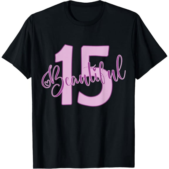 Exquisite and comfortable-Beautiful 15th Birthday Apparel For Girl 15 Years Old T-Shirt