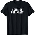 thumbnail image 1 of Exquisite and comfortable-Beer For Breakfast T-Shirt, 1 of 4