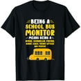 thumbnail image 1 of Exquisite and comfortable-Being A School Bus Monitor T-Shirt, 1 of 4