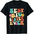 thumbnail image 1 of Exquisite and comfortable-Best Big Sister Ever - Big Sister Announcement T-Shirt, 1 of 4