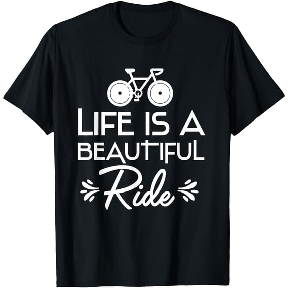 Exquisite and comfortable-Biker Cycling Life Is A Beautiful Ride Bicycle T-Shirt