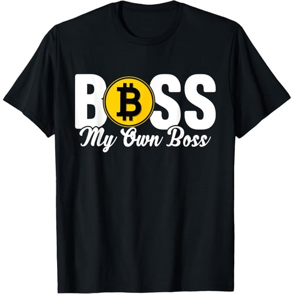 Exquisite and comfortable-Bitcoin Boss My Own Bitcoin Funny BTC Crypto Gift T-Shirt