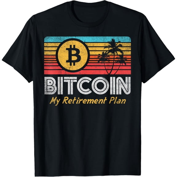 Exquisite and comfortable-Bitcoin My Retirement Plan BTC Crypto Currency Blockchain T-Shirt