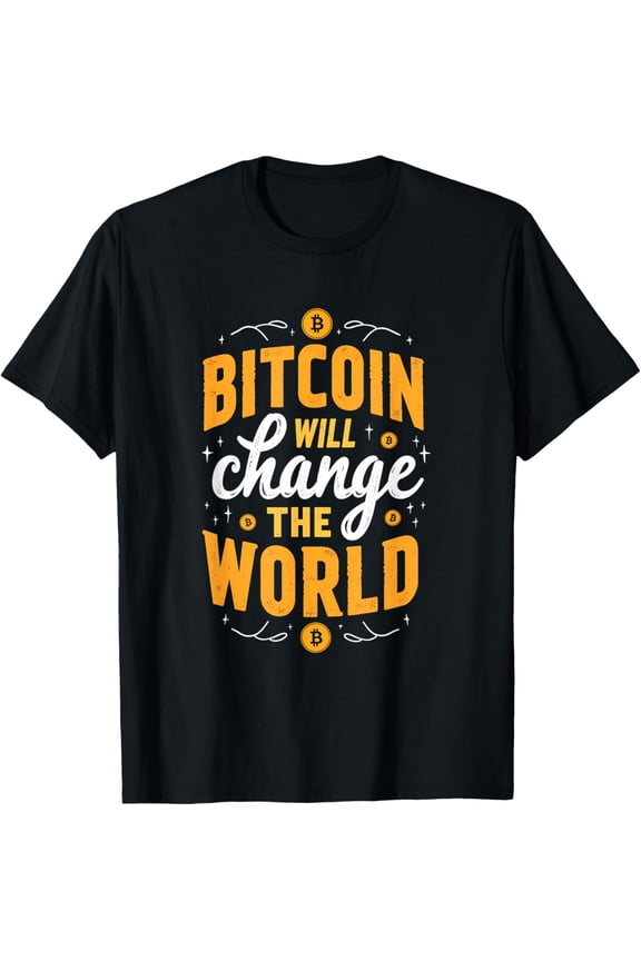 Exquisite and comfortable-Bitcoin World Change Crypto Blockchain Cryptocurrency BTC T-Shirt