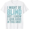 thumbnail image 1 of Exquisite and comfortable-Blind Blindness Awareness Blind People Visually Funny T-Shirt, 1 of 4