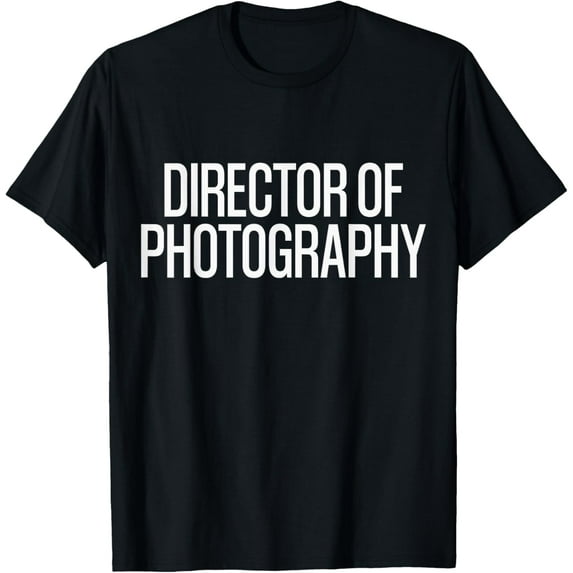 Exquisite and comfortable-Bold Director of Photography Text | Film Crew T-Shirt