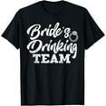 thumbnail image 1 of Exquisite and comfortable-Brides Drinking Team Funny Bachelorette Party Women Gift T-Shirt, 1 of 4