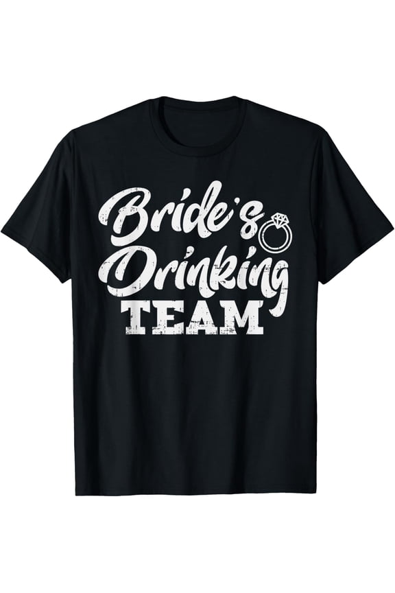 Exquisite and comfortable-Brides Drinking Team Funny Bachelorette Party Women Gift T-Shirt