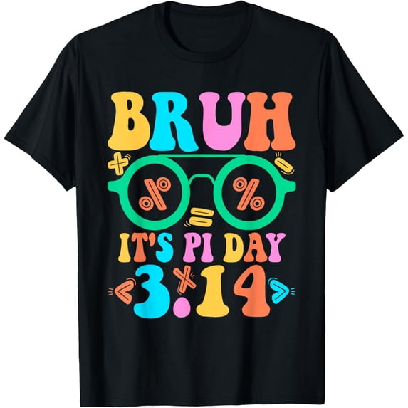 Exquisite and comfortable-Bruh It's Pi Day, Funny Pi Day Saying Math Teacher Kids T-Shirt