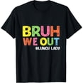 thumbnail image 1 of Exquisite and comfortable-Bruh We Out Lunch Lady Funny Last Day Of School T-Shirt, 1 of 4