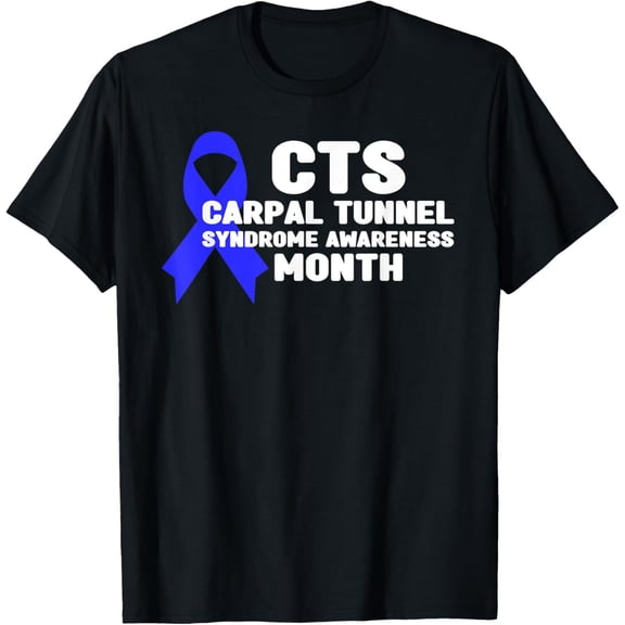 Exquisite and comfortable-CTS Awareness Shirt - Carpal Tunnel Syndrome Awareness Month T-Shirt