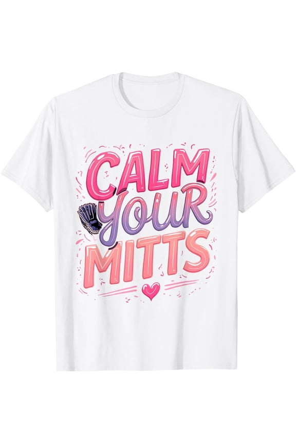 Exquisite and comfortable-Calm Your Mitts Baseball Mom Mother's Day Retro Funny T-Shirt
