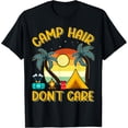 thumbnail image 1 of Exquisite and comfortable-Camp Hair Don't Care Funny Camping Outdoor Camper Survival T-Shirt, 1 of 4