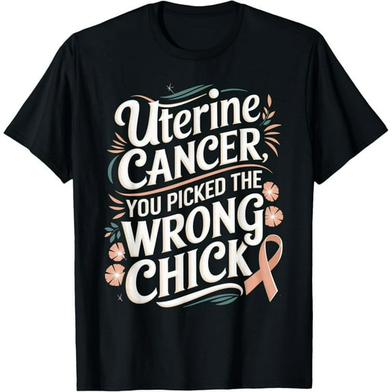 Exquisite and comfortable-Cancer Awareness Picked A Wrong Chick Uterine Cancer T-Shirt