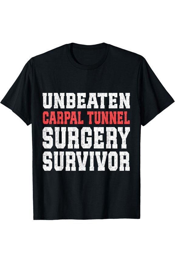 Exquisite and comfortable-Carpal Tunnel Surgery Funny Unbeaten Carpal Tunnel Survivor T-Shirt