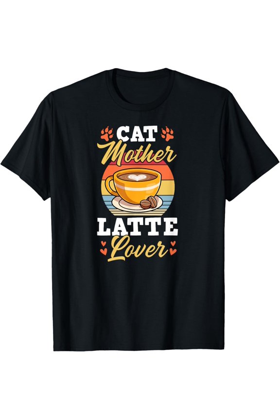 Exquisite and comfortable-Cat Mother Latte Lover T-Shirt