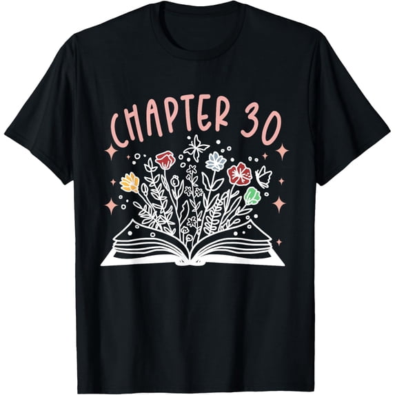 Exquisite and comfortable-Chapter 30th Birthday Bookworm 30 Years Old For Book Loves T-Shirt