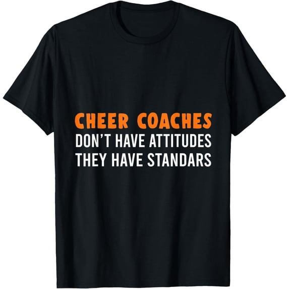Exquisite and comfortable-Cheer Coach Attitudes Cheerleading Cheering Team T-Shirt