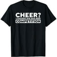 thumbnail image 1 of Exquisite and comfortable-Cheer? I Thought She Said Beer Competition Funny Squad Jokes T-Shirt, 1 of 4