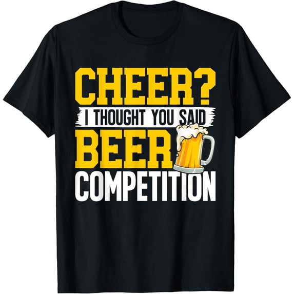 Exquisite and comfortable-Cheer I Thought You Said Beer Competition Cheerleading Dad T-Shirt