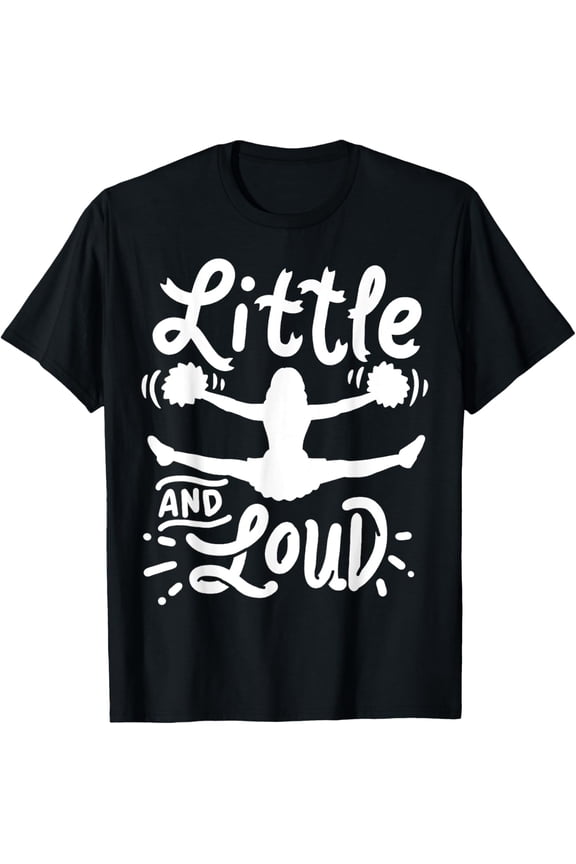 Exquisite and comfortable-Cheerleading Little And Loud Cheerleader Gift Team Squad T-Shirt